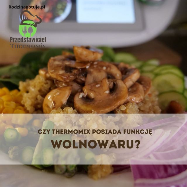 Czy Thermomix ma wolnowar?